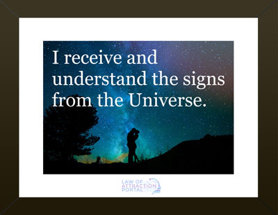 Attract Soulmate Affirmation: I receive and understand the signs from the Universe